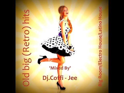 Old big (Retro) hits'Mixed By' Dj.Coffi - Jee