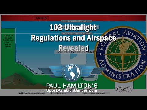 103 Ultralight Regulations and Airspace Reveled