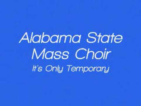 Alabama State Mass Choir - It's Only Temporary