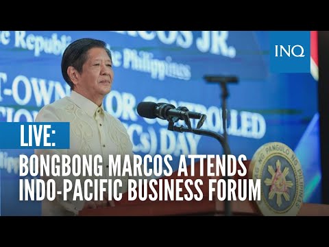 LIVE: Bongbong Marcos attends Indo-Pacific Business Forum
