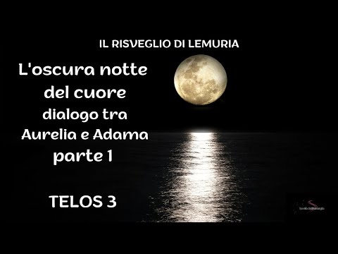 Telos 3 - L'oscura notte del cuore - Dialogo tra Aurelia e Adama parte 1 - Il risveglio di Lemuria