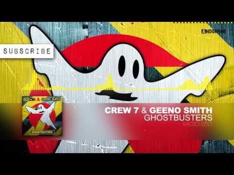 Crew 7 & Geeno Smith - Ghostbusters (Radio Edit)