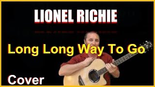 Long Long Way To Go Def Leppard Acoustic Guitar - Lionel Richie Cover Chords &amp; Lyrics Sheet