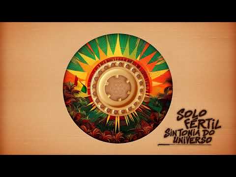 SOLO FÉRTIL - SINTONIA DO UNIVERSO - Full Album
