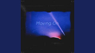 Moving On Music Video