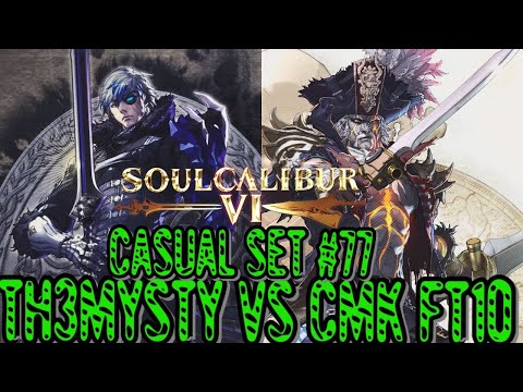 Soul Calibur VI Casual Set #77 - th3mysty(Groh)Vs CMKwustl2019(Cervantes)FT10