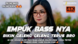 Download lagu EMPUK BASS NYA BIKIN GELENG GELENG BRO | DJ CEK SOUND SLOW FULL BASS TERBARU VIRAL TIKTOK ENAK mp3