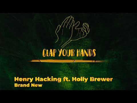 Henry Hacking ft. Holly Brewer - Brand New