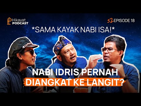 KISAH NABI IDRIS INI AKAN MENGGUNCANG KEIMANANMU - Eps 18 HIKAYAT PODCAST #2