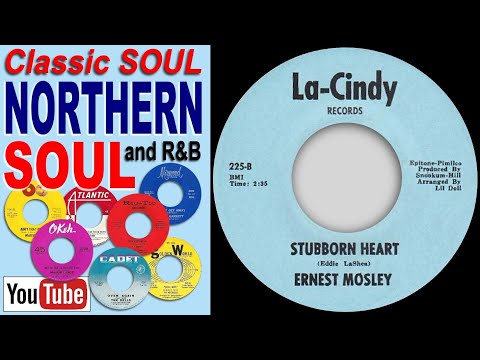Ernest Mosley - Stubborn Heart - La Cindy (NORTHERN SOUL and R&B)