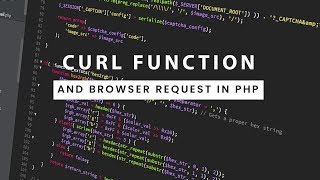 CURL Function and Making HTTP and HTTPS requests to browser