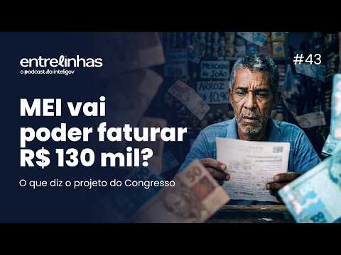 MEI vai poder faturar R$130 mil? O que diz o projeto do Congresso