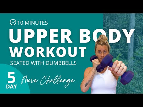 10 minute UPPER BODY seated workout (with dumbbells) | DAY 5 - MOVE CHALLENGE.. Ashley Freeman