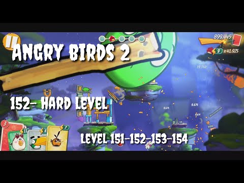 Angry birds 2: Gameplay Walkthrough Level 151 152 153 154 #152 hard level 1080p