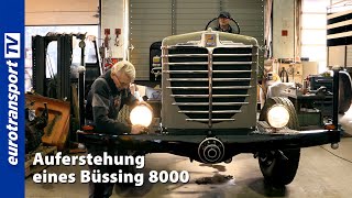 Büssing 8000 - Start of a restoration in a class of its own | Part 1