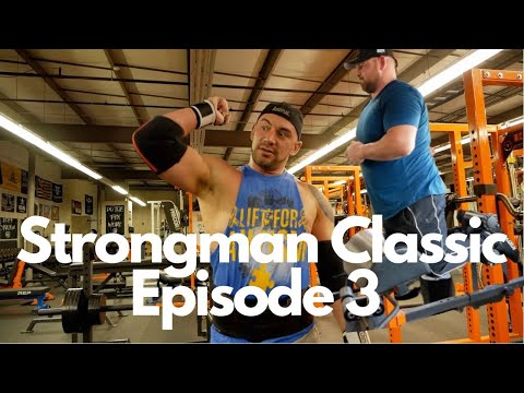 Strongman Classic Episode 3