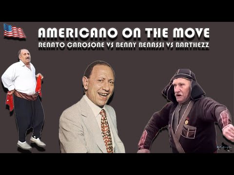 AMERICANO ON THE MOVE-RENATO CAROSONE VS BENNY BENASSI VS BARTHEZZ -PAOLO MONTI MASHUP 2022