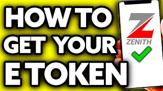 How To Get Your E Token For Zenith Bank (BEST Way!)