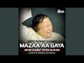 Mazaa Aa Gaya Mere Rashke Qamar Complete Original Version