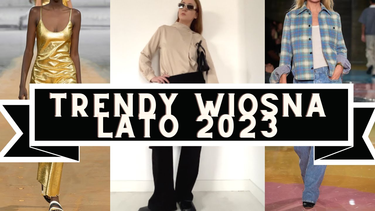 TRENDY WIOSNA LATO 2023 & STYLIZACJE | CO BĘDZIEMY NOSIĆ W TYM SEZONIE | WERONIKA BROILO