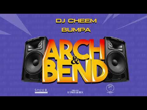 DJ CHEEM - Bumpa (Arch & Bend Riddim) | Prod By. DJ Spider