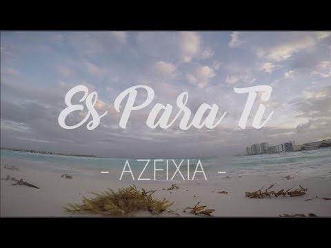 Azfixia - Es para ti (lyric video)