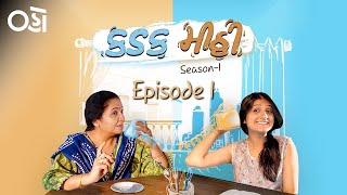Kadak Mitthi  Season 01  Episode 1  Aarti Patel  A