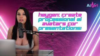 Heygen: Create Professional AI Avatars for Presentations! | Ai Girls | Artificial Intelligence