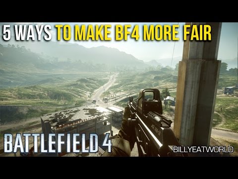 Battlefield 4 (PS4) - 5 Ways To Make BF4 More Fair & Balanced (BF4 Gameplay)