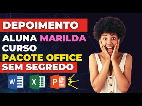 Depoimento: Curso Online Pacote Office Sem Segredo do Professor Lourival Melo [Aluna Marilda]