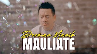 Download lagu Dorman Manik - MAULIATE mp3