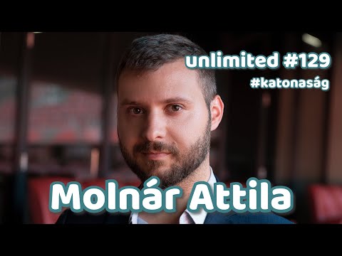 Molnár Attila #katonaság | unlimited #129