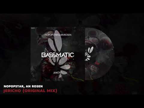🔊 Nopopstar, An Rosen - Jericho (Original Mix)  | Bassmatic Records
