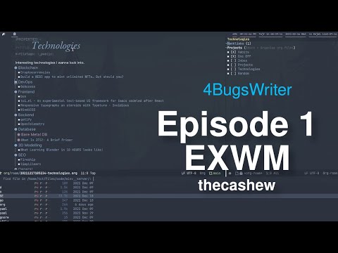 ep1. Emacs EXWM Showcase by thecashew | #4BugsWriter