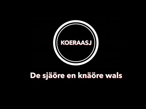Koeraasj - De sjäöre en knäöre wals - LVK2025