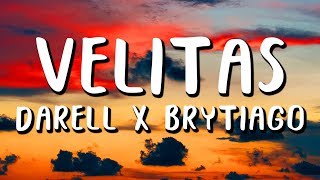 Darell, Brytiago - Velitas (Letra/Lyrics)