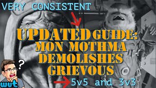 UPDATED GUIDE: MOTHMA COUNTERS GRIEVOUS IN BOTH 5v5 AND 3v3! VERY CONSISTENT!!