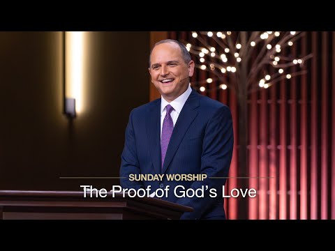 The Proof of God’s Love - December 7, 2025