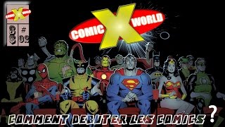 Comment Debuter les comics : COMIC X WORLD #02