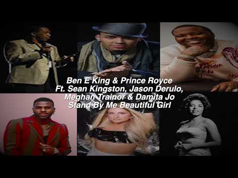 Ben E King & Prince Royce Ft Sean Kingston, Jason Derulo, Meghan Trainor -Stand By Me Beautiful Girl