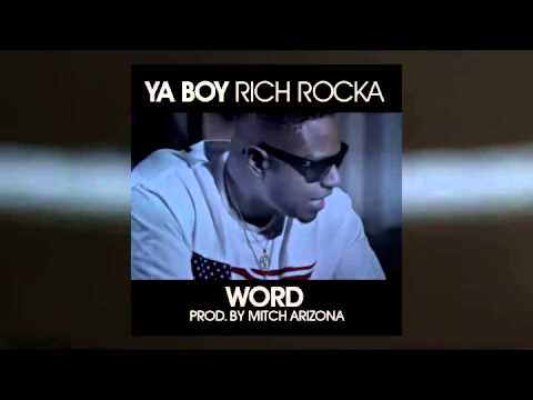 Ya Boy Rich Rocka - Word (Prod. by Mitch Arizona)
