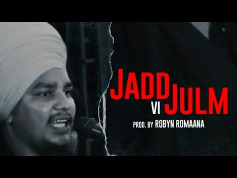 Jadd V Julm (Hip Hop Version) | Bhai Pritpal Singh Bargari X Robyn Romaana