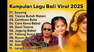 Download lagu TRENDING‼️ Lagu Bali Paling Dicari 2025   Tresna Butuh Materi, Sayang Care, Kene Bebai 💔🔥 mp3