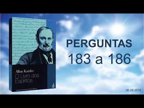 "O LIVRO DOS ESPÍRITOS - PERGUNTAS 183 A 186" - Filomena Simões