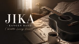 Download lagu JIKA – Kangen Band (Waktu Luang Version) mp3