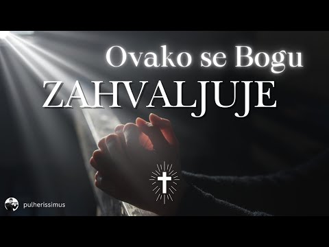 NAJMOĆNIJA MOLITVA ZAHVALNOSTI – otvori srce Božjoj ljubavi! | Molitve za dušu