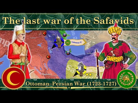 Ottoman–Persian War (1723-1727). The last war of the Safavids
