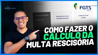 TUTORIAL FGTS DIGITAL | COMO FAZER O CÁLCULO DA MULTA RESCISÓRIO  - TODOS OS DETALHES