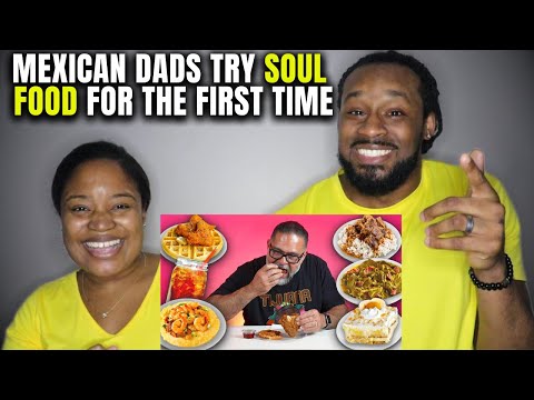 🇲🇽 African Americans React "Mexican Dads Try Soul Food for the First Time"
