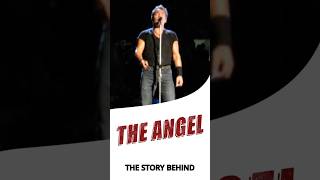 The story behind “The Angel” by Bruce Springsteen